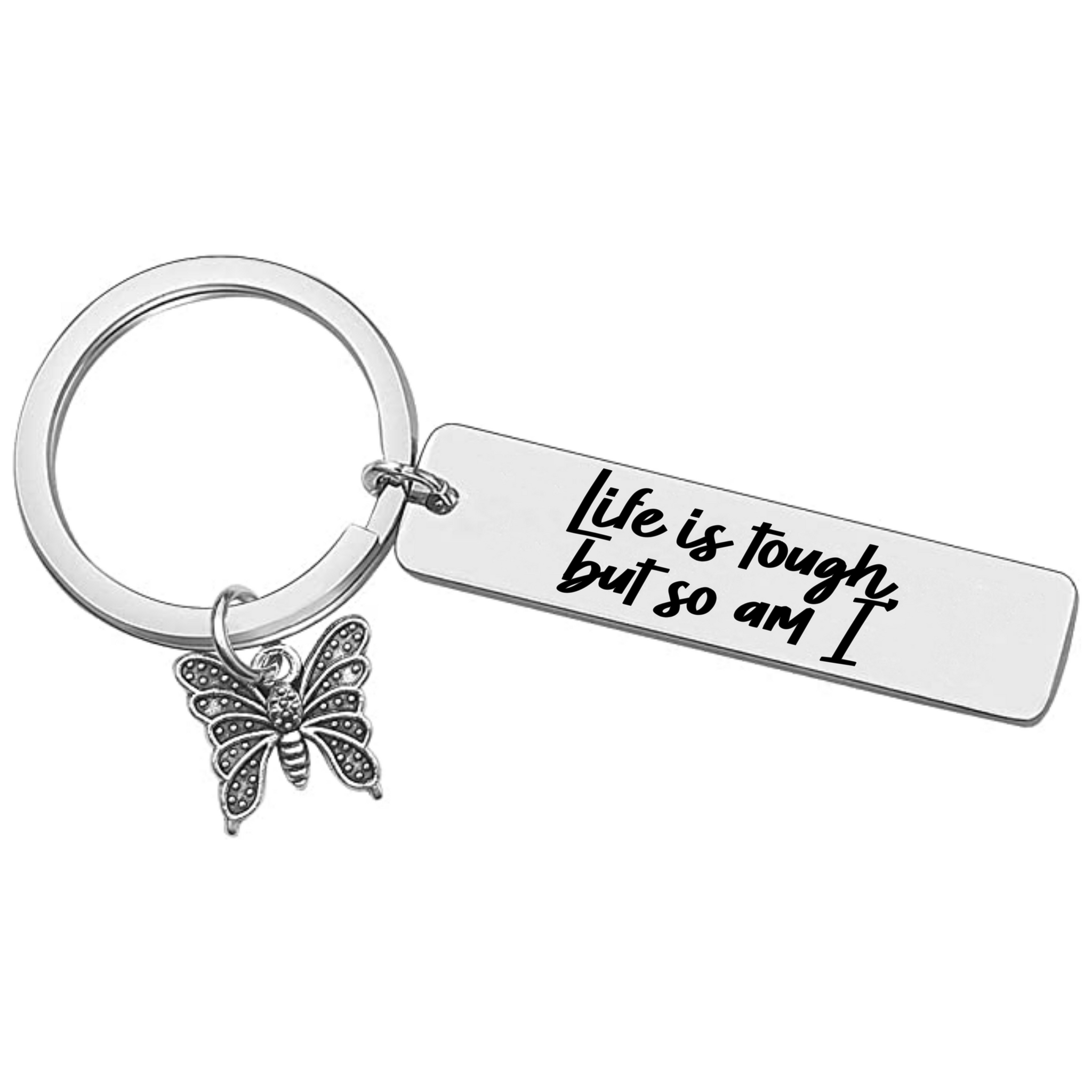 Life is Tough Butterfly Bar Keychain