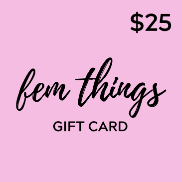Fem Things Gift Card