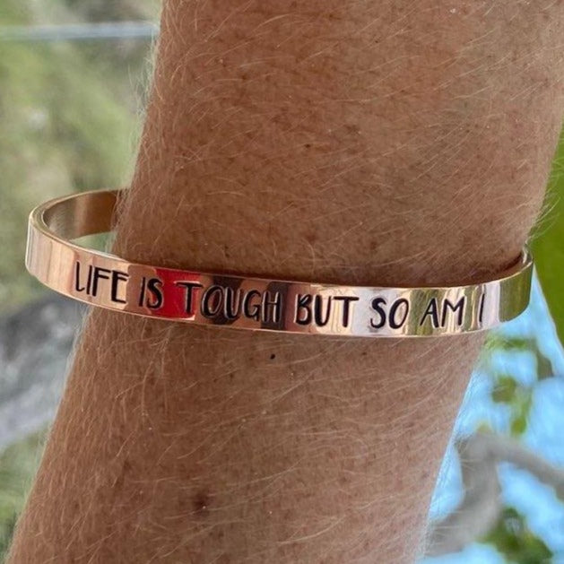 Life Is Tough But So Am I Bracelet (Rose Gold)